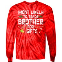 Most Likely To Trade Brother For Gifts Funny Christmas Party Tie-Dye Long Sleeve Shirt