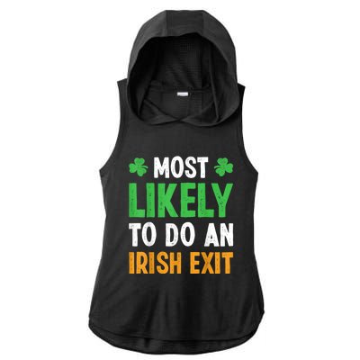 Most Likely To Do An Irish Exit Funny St Patrick Ladies PosiCharge Tri-Blend Wicking Draft Hoodie Tank