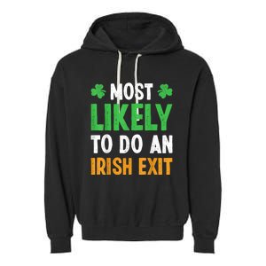 Most Likely To Do An Irish Exit Funny St Patrick Garment-Dyed Fleece Hoodie