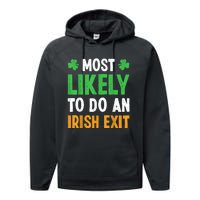 Most Likely To Do An Irish Exit Funny St Patrick Performance Fleece Hoodie