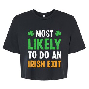 Most Likely To Do An Irish Exit Funny St Patrick Bella+Canvas Jersey Crop Tee