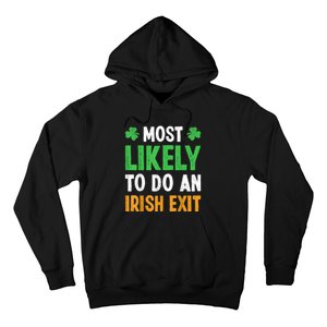 Most Likely To Do An Irish Exit Funny St Patrick Hoodie