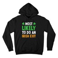 Most Likely To Do An Irish Exit Funny St Patrick Hoodie