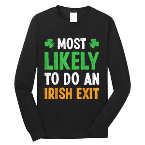 Most Likely To Do An Irish Exit Funny St Patrick Long Sleeve Shirt