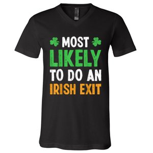 Most Likely To Do An Irish Exit Funny St Patrick V-Neck T-Shirt