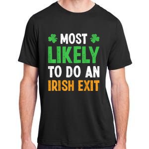 Most Likely To Do An Irish Exit Funny St Patrick Adult ChromaSoft Performance T-Shirt