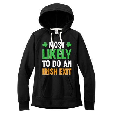 Most Likely To Do An Irish Exit Funny St Patrick Women's Fleece Hoodie