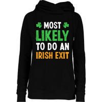 Most Likely To Do An Irish Exit Funny St Patrick Womens Funnel Neck Pullover Hood