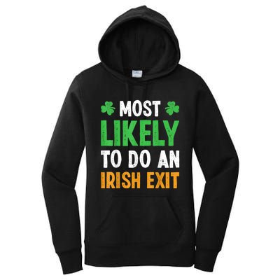 Most Likely To Do An Irish Exit Funny St Patrick Women's Pullover Hoodie