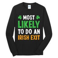 Most Likely To Do An Irish Exit Funny St Patrick Tall Long Sleeve T-Shirt