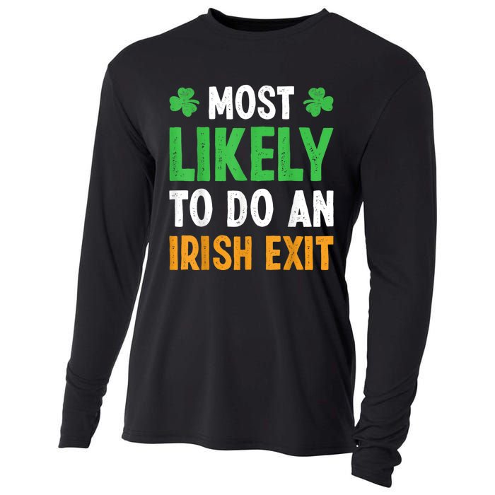 Most Likely To Do An Irish Exit Funny St Patrick Cooling Performance Long Sleeve Crew