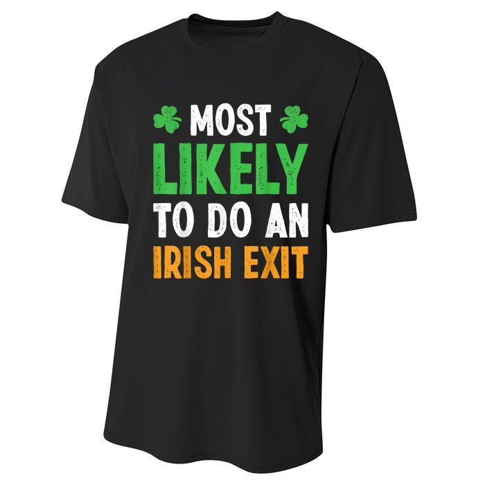 Most Likely To Do An Irish Exit Funny St Patrick Performance Sprint T-Shirt