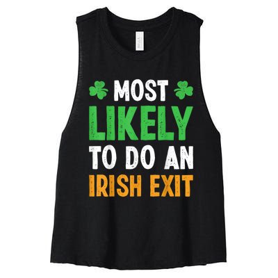 Most Likely To Do An Irish Exit Funny St Patrick Women's Racerback Cropped Tank