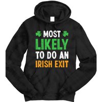 Most Likely To Do An Irish Exit Funny St Patrick Tie Dye Hoodie