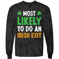 Most Likely To Do An Irish Exit Funny St Patrick Tie-Dye Long Sleeve Shirt