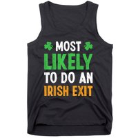 Most Likely To Do An Irish Exit Funny St Patrick Tank Top