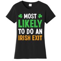 Most Likely To Do An Irish Exit Funny St Patrick Women's T-Shirt