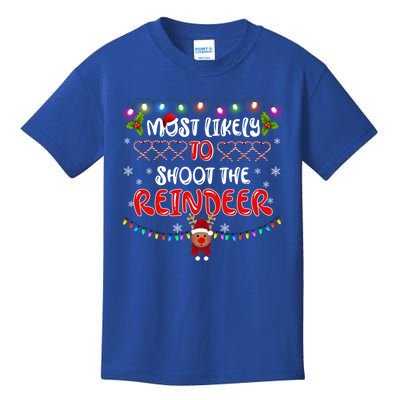 Most Likely To Christmas Shoot The Reindeer Family Group Gift Kids T-Shirt