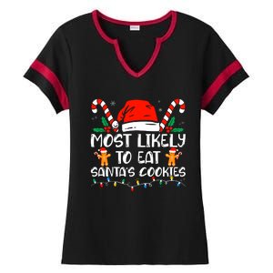 Most Likely To Eat SantaS Cookies Funny Family Christmas Ladies Halftime Notch Neck Tee