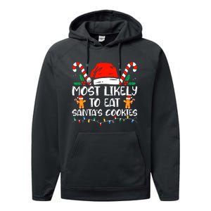 Most Likely To Eat SantaS Cookies Funny Family Christmas Performance Fleece Hoodie