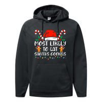 Most Likely To Eat SantaS Cookies Funny Family Christmas Performance Fleece Hoodie