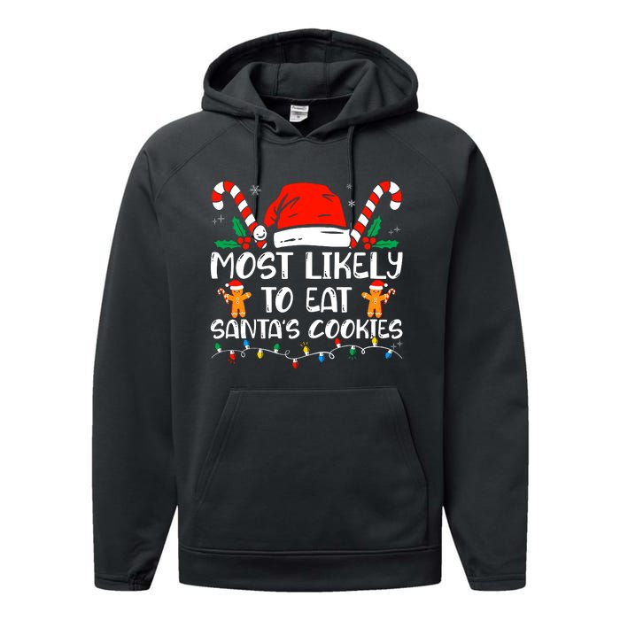 Most Likely To Eat SantaS Cookies Funny Family Christmas Performance Fleece Hoodie