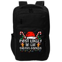 Most Likely To Eat SantaS Cookies Funny Family Christmas Impact Tech Backpack