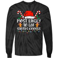 Most Likely To Eat SantaS Cookies Funny Family Christmas Tie-Dye Long Sleeve Shirt