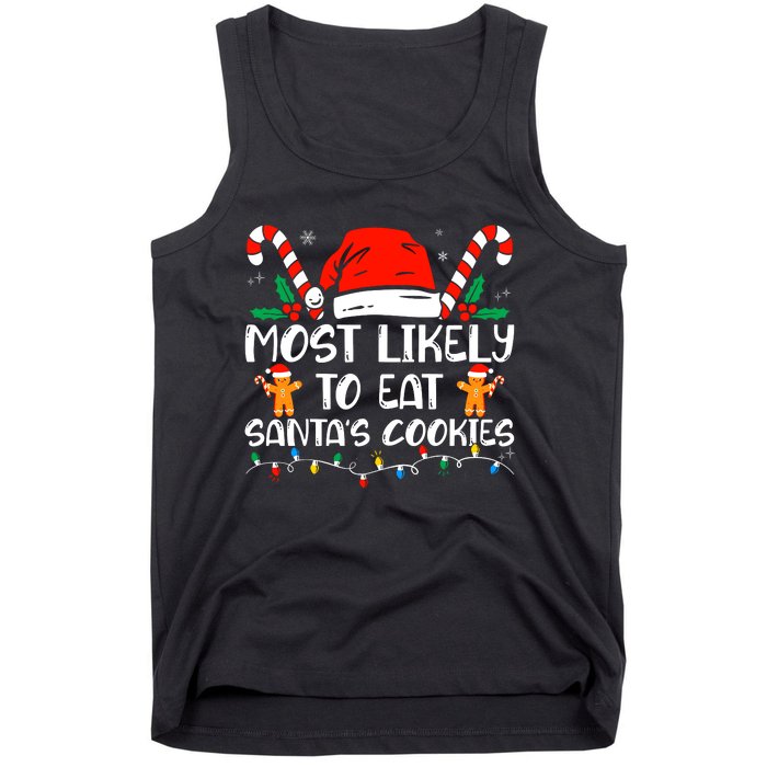 Most Likely To Eat SantaS Cookies Funny Family Christmas Tank Top