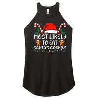 Most Likely To Eat SantaS Cookies Funny Family Christmas Women's Perfect Tri Rocker Tank