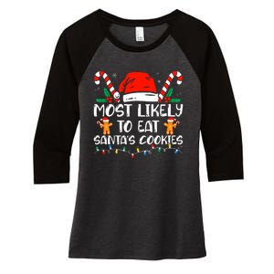 Most Likely To Eat SantaS Cookies Funny Family Christmas Women's Tri-Blend 3/4-Sleeve Raglan Shirt