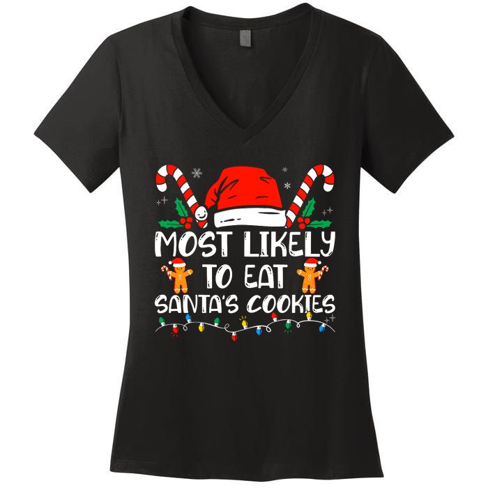 Most Likely To Eat SantaS Cookies Funny Family Christmas Women's V-Neck T-Shirt