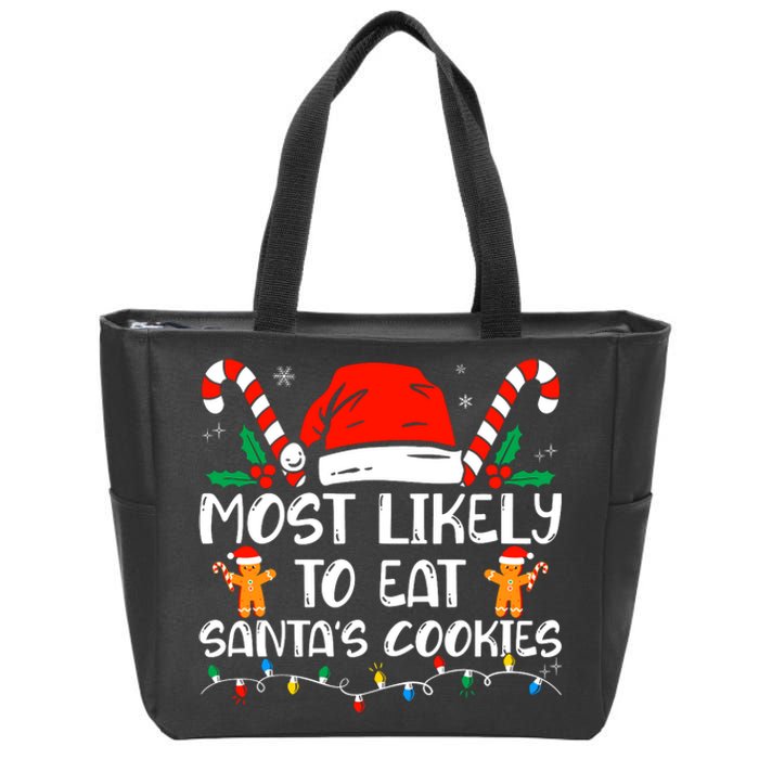 Most Likely To Eat SantaS Cookies Funny Family Christmas Zip Tote Bag