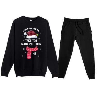 Most Likely To Take Too Y Pictures Matching Family Xmas Gift Premium Crewneck Sweatsuit Set