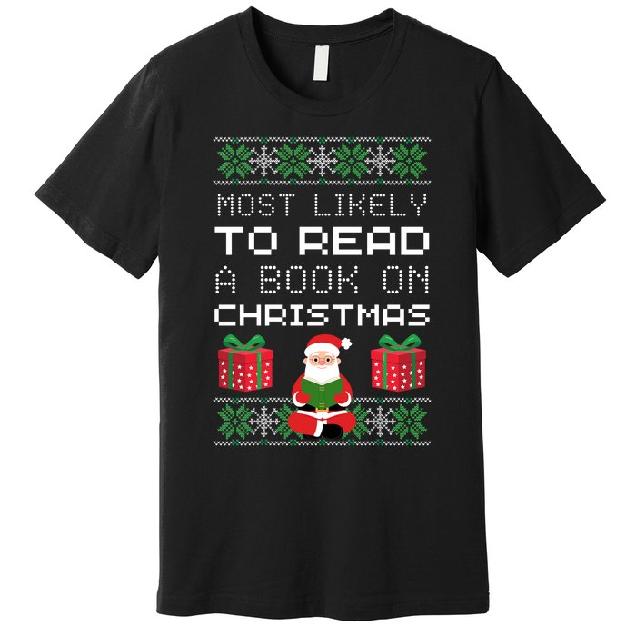 Most Likely To Read A Book On Christmas Premium T-Shirt