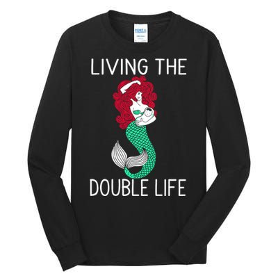 Mermaid Living The Double Life Tall Long Sleeve T-Shirt