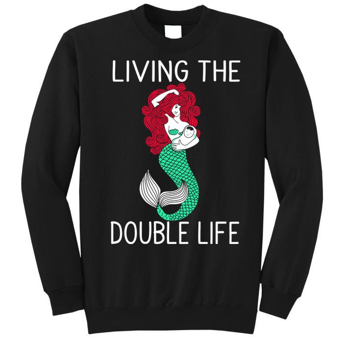 Mermaid Living The Double Life Tall Sweatshirt