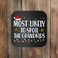 Most Likely To Spoil The Grandkids Funny Christmas Grandma Coaster