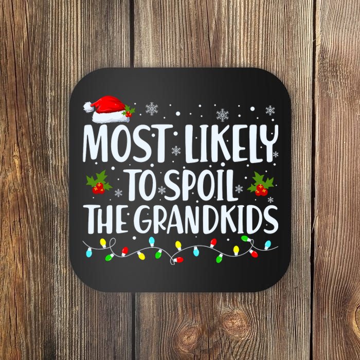 Most Likely To Spoil The Grandkids Funny Christmas Grandma Coaster