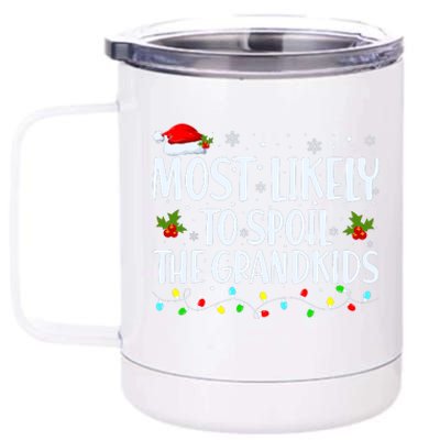 Most Likely To Spoil The Grandkids Funny Christmas Grandma 12 oz Stainless Steel Tumbler Cup