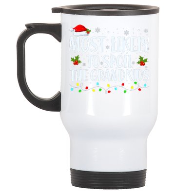 Most Likely To Spoil The Grandkids Funny Christmas Grandma Stainless Steel Travel Mug