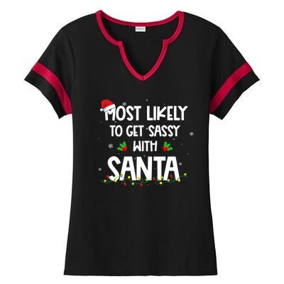 Most Likely To Get Sassy With Santa Funny Family Christmas Ladies Halftime Notch Neck Tee