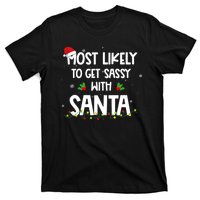 Most Likely To Get Sassy With Santa Funny Family Christmas T-Shirt