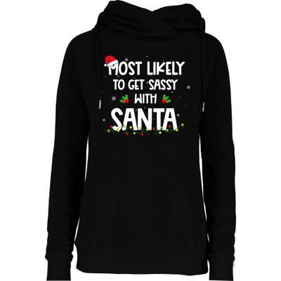 Most Likely To Get Sassy With Santa Funny Family Christmas Womens Funnel Neck Pullover Hood