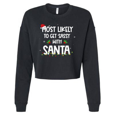 Most Likely To Get Sassy With Santa Funny Family Christmas Cropped Pullover Crew