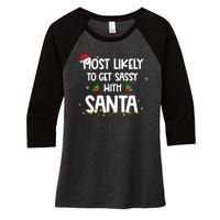 Most Likely To Get Sassy With Santa Funny Family Christmas Women's Tri-Blend 3/4-Sleeve Raglan Shirt