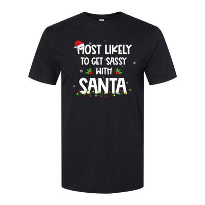 Most Likely To Get Sassy With Santa Funny Family Christmas Softstyle CVC T-Shirt