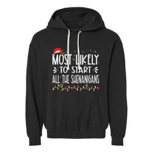 Most Likely To Start All The Shenanigans Funny Family Garment-Dyed Fleece Hoodie