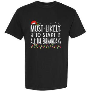 Most Likely To Start All The Shenanigans Funny Family Garment-Dyed Heavyweight T-Shirt