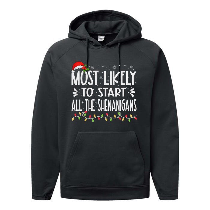 Most Likely To Start All The Shenanigans Funny Family Performance Fleece Hoodie